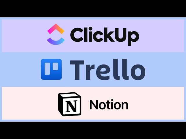 ClickUp vs Trello vs Notion | Which project management tool is right for you?