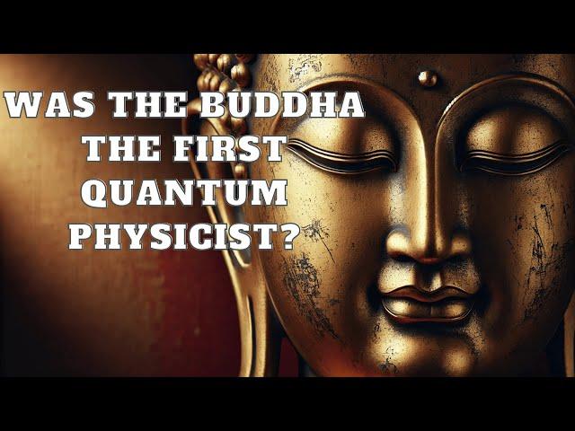 Was the Buddha the First Quantum Physicist | Mind Podcast (Buddhism)