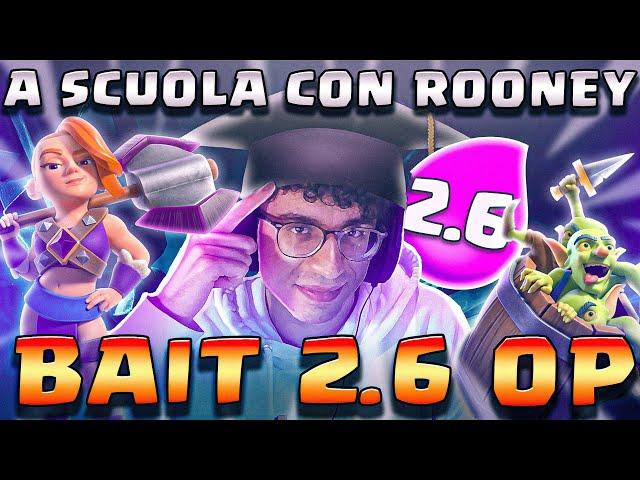 A SCUOLA CON ROONEY: LOG BAIT CYCLE 2.6 OP! - CLASH ROYALE ITA