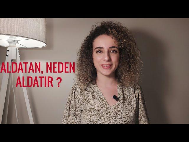 Aldatma Psikolojisi, Aldatan Neden Aldatır ?