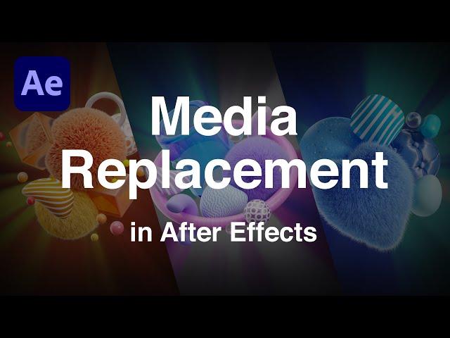 Media Replacement in After Effects