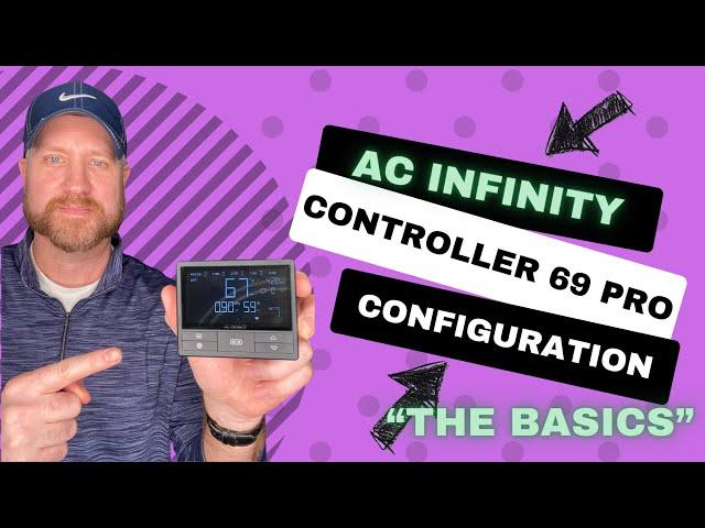 AC Infinity Controller 69 Pro and Pro+ Basics: Mastering Your Climate Control