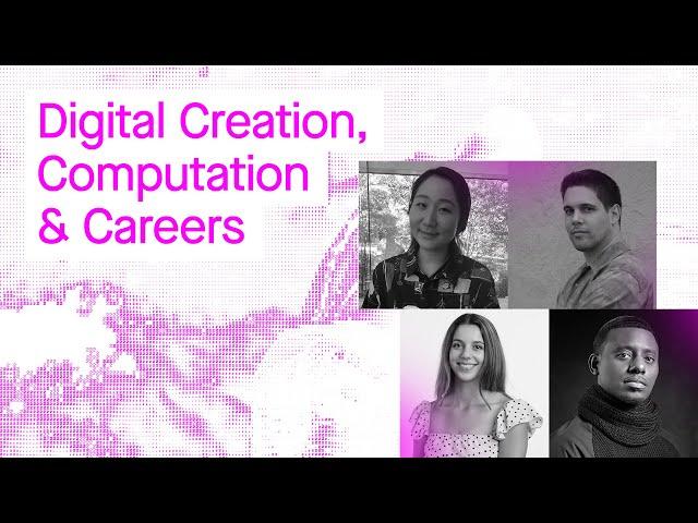 Digital Creation, Computation & Careers (CTW '22)