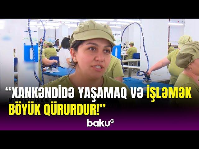 Xankəndidə tikiş fabriki açıldı | İşçilər evlə təmin edildi