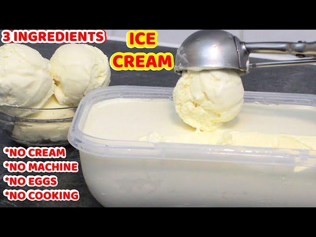 HOMEMADE VANILLA ICE CREAM RECIPE | WITH JUST 3 INGREDIENTS | NO CREAM