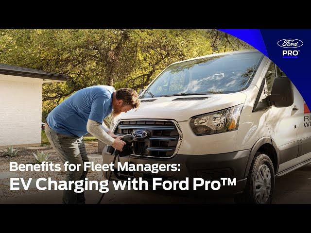 Ford Pro™ EV Charging Benefits for Fleet Managers | Ford Pro