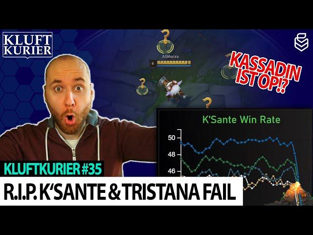 R.I.P. K'Sante & Tristana Fail | Kluftkurier #35 | LoL News, Trends und mehr!