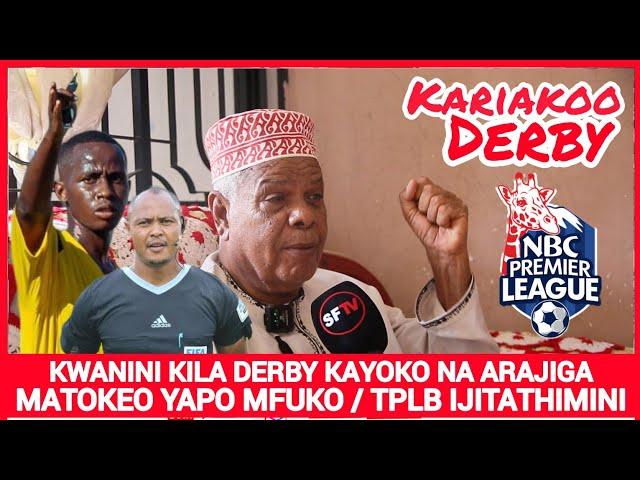 MZEE DALALI WAAMUZI MSIJE NA MATOKEO/ WAPENI NAFASI WAAMUZI WENGINE/ AMTAJA KAYOKO DERBY ILIYOPITA