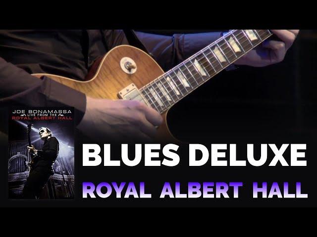 Joe Bonamassa Official - "Blues Deluxe" - Live From The Royal Albert Hall