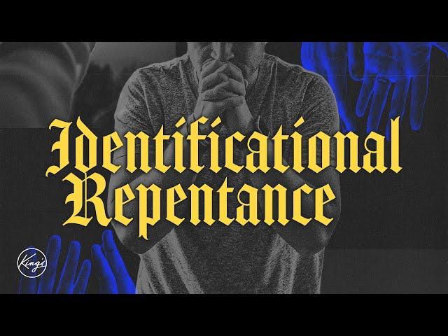 Identificational Repentance | Pastor Daniel Bracken