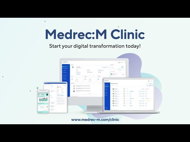 Take your practice to the digital age with Medrec:M Clinic