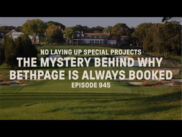 The Mystery Behind Why Bethpage is Always Booked | NLU Pod, Ep 945