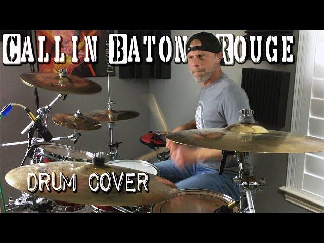 Callin' Baton Rouge Drum Cover