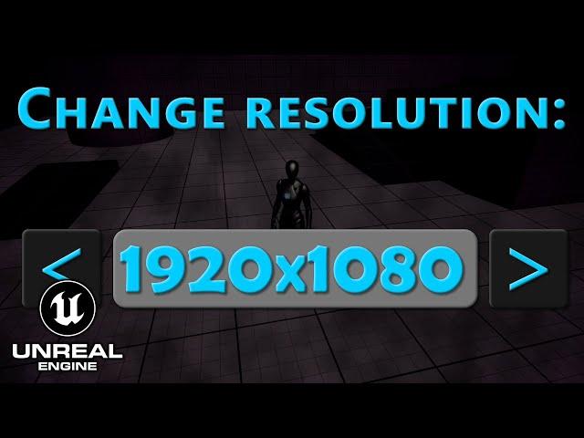 Resolution change | Unreal Engine 5 tutorial