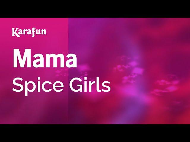 Mama - Spice Girls | Karaoke Version | KaraFun