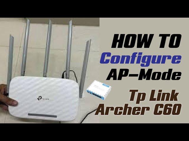 How to configure Tp Archer C60 as Access Point | Archer C60 As AP Mode Cofiguration.