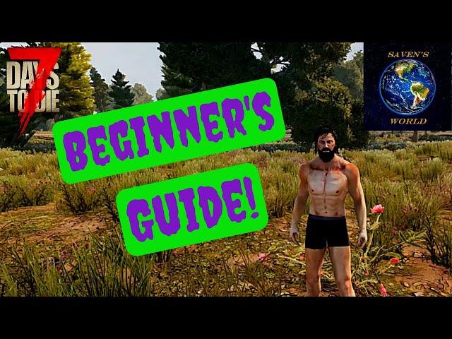 Beginner's Guide 7 Days to Die [Alpha 18]