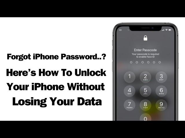 Forgot iPhone Password..? How To Unlock Your iPhone 6/7/8/X/11/12/13/14/15 Without Losing Your Data