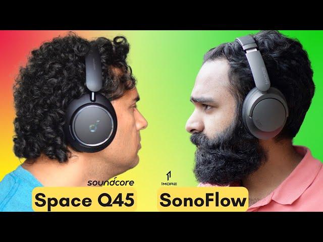 No Regrets: 1More SonoFlow Review vs SoundCore Space Q45, Sony XM3, XM4