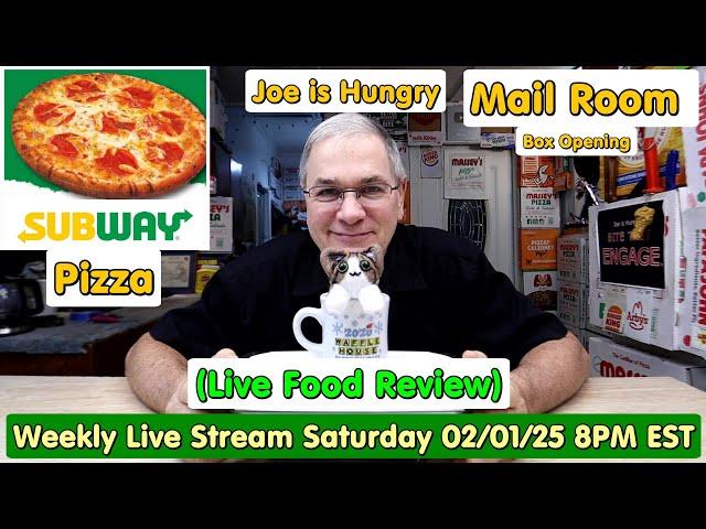 Joe is Hungry Live Stream (Live Food Review)!  Subway Pepperoni Cheese Pizza 02/01/25 8PM EST