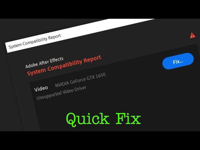 System compatibility report Unsupported Video Drivers Adobe After Effects Windows 10 Error | Fix