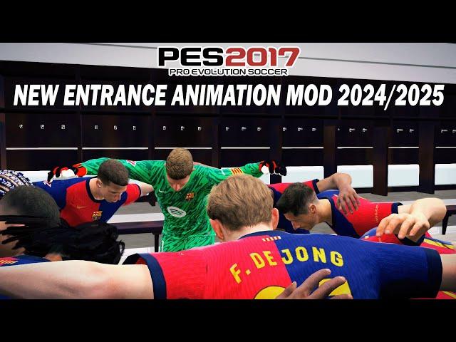 PES 2017 NEW ENTRANCE ANIMATION MOD 2024/2025