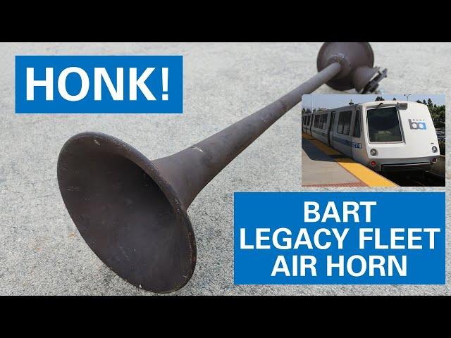 BART Legacy Fleet: Air Horn