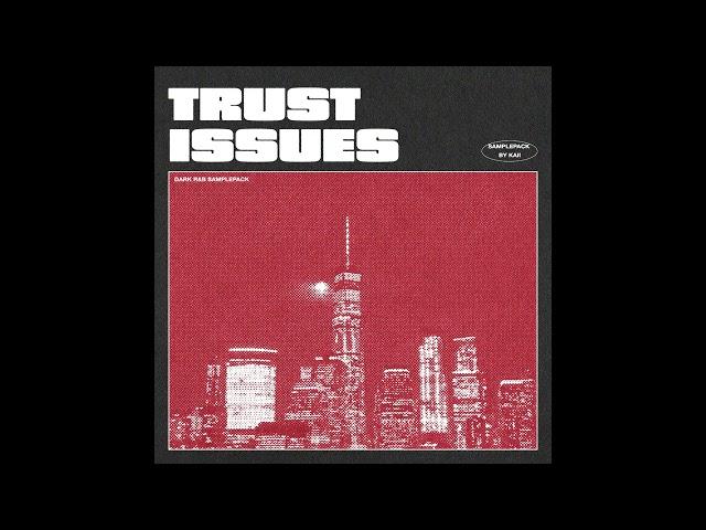 (FREE) DARK R&B Loopkit | Trapsoul Sample Pack - "TRUST ISSUES." (Nobu Woods, Artie J, PND)