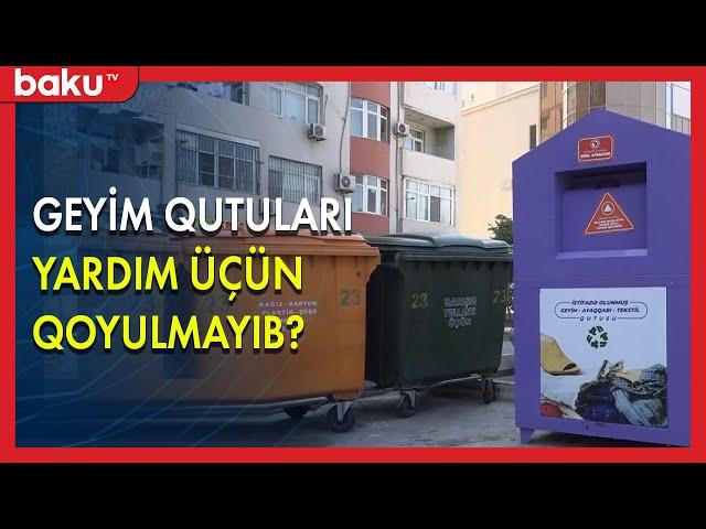 Geyim qutuları yardım üçün qoyulmayıb ? - BAKU TV