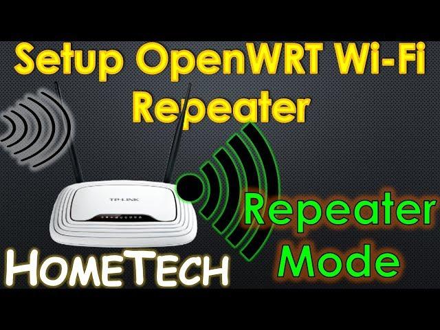 Setup OpenWRT Wi-Fi Repeater How to setup TL WR-841N Router in Wireless Repeater Mode