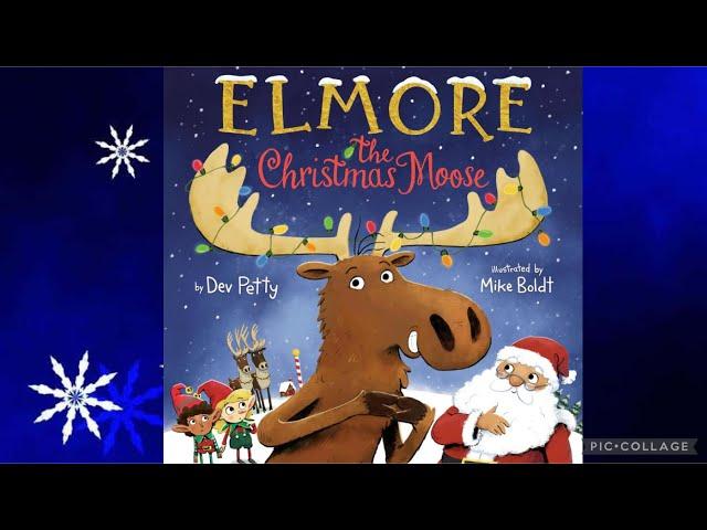 Christmas Read Aloud - Elmore The Christmas Moose 🫎 