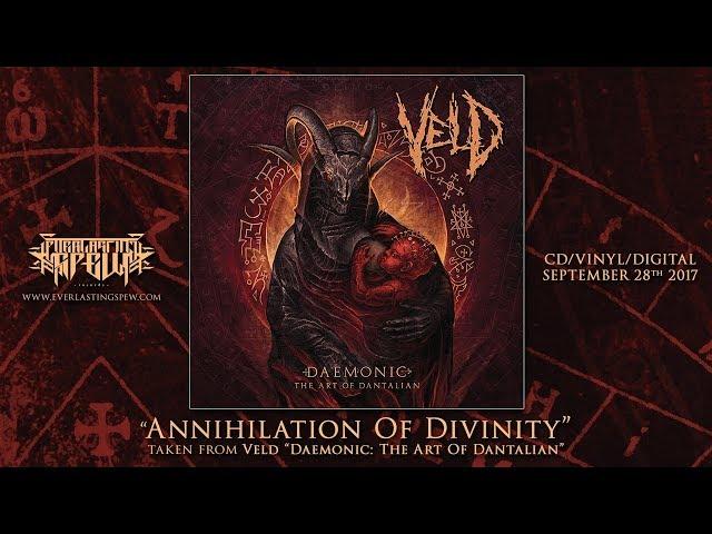 VELD "ANNIHILATION OF DIVINITY (TRUST UPON IGNORANCE)" (Official Streaming Video)