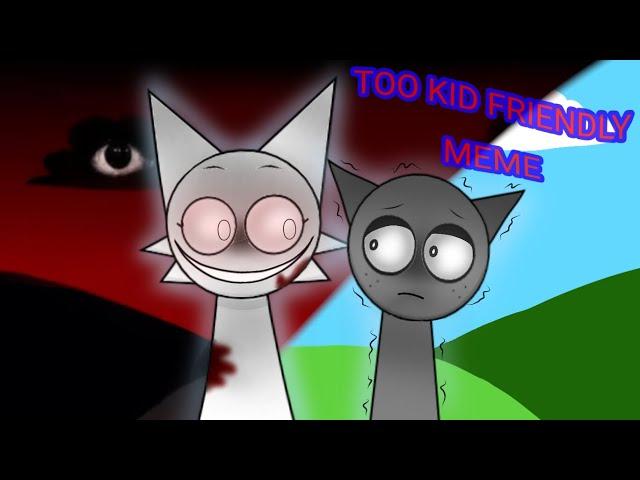 Too kid friendly [animation meme] - SPRUNKI INCREDIBOX