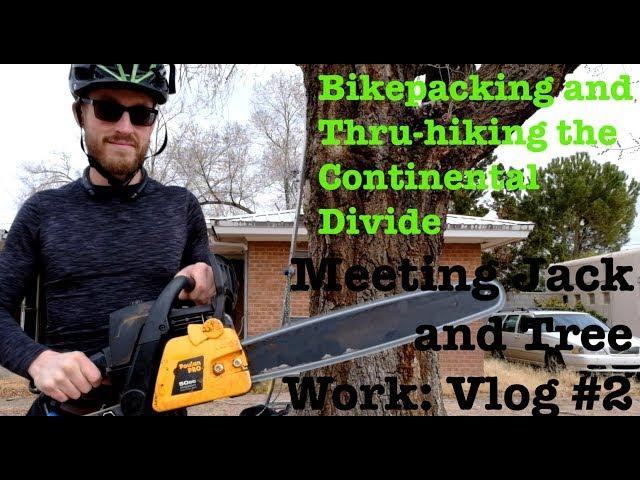 Meeting Jack and Tree Work vlog #2: Bikepacking and Thru-hiking the Continental Divide