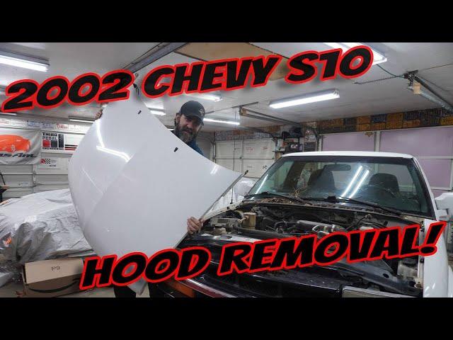 2002 Chevrolet S10 Hood Removal!