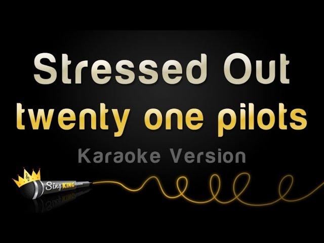 twenty one pilots - Stressed Out (Karaoke Version)