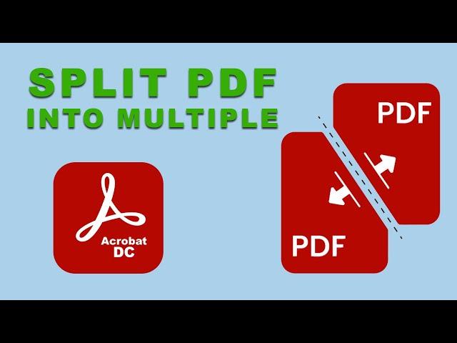 How to split a single PDF document into multiple files in Adobe Acrobat Pro DC