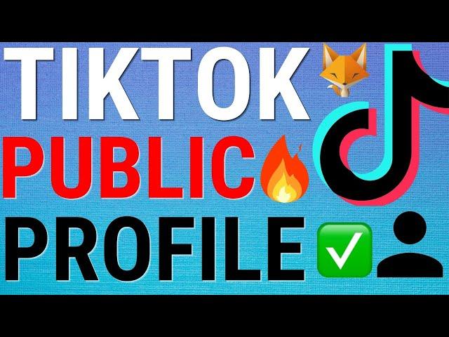 How To Switch From Private To Public TikTok Account