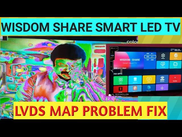 WISDOM SHARE SMART LED TV LVDS MAP PROBLEM FIX, GLITCH PICTURE, BLUR IMAGE  NEGATIVE COLORS HINDI