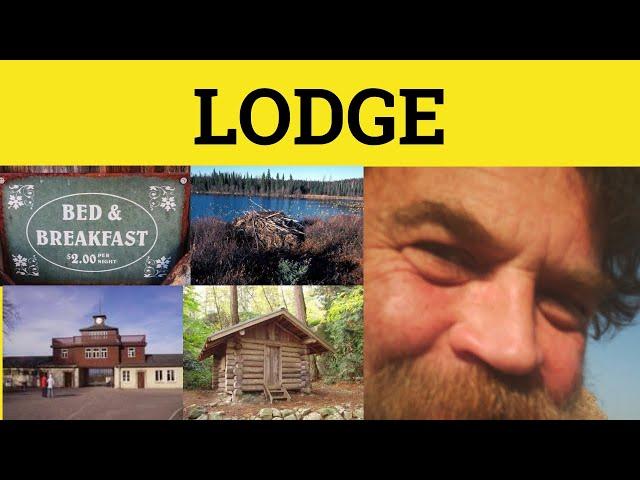  Lodge Lodgings Lodger - Lodge Meaning - Lodge Examples - Lodge Defined