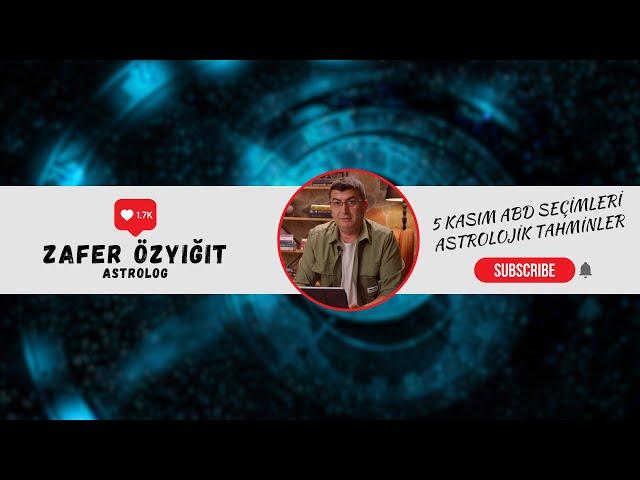 Zafer Özyiğit 5 Kasım ABD seçimleri Astrolojik Tahminleri