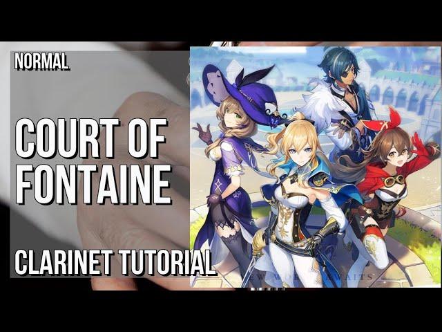 How to play Court of Fontaine (Genshin Impact) by Hoyo Mix on Clarinet (Tutorial)