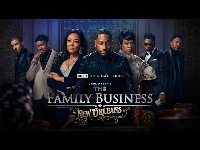 BET+ Original Series | The Family Business: New Orleans | Trailer