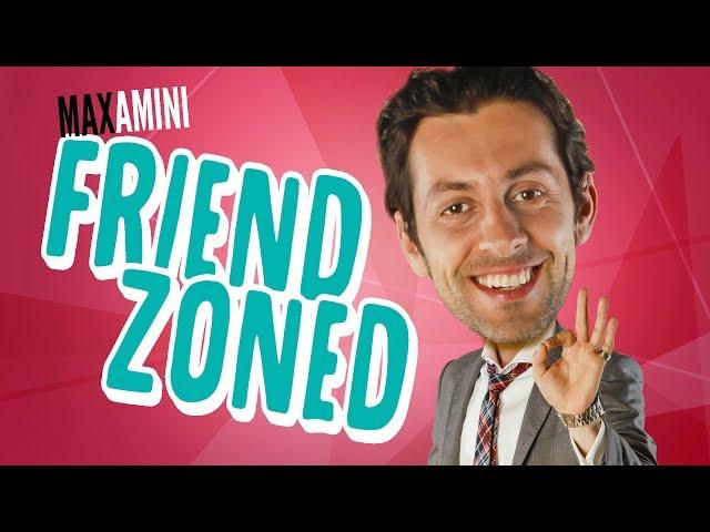 Friendzoned - Max Amini