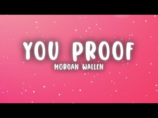 Morgan Wallen - You Proof (Lyrics)