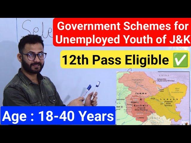 Unemployed Youth of J&K - Government Schemes  12th Pass Eligible  2-20 Lakh Rupees  Spurring