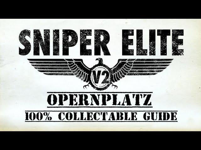 Sniper Elite v2 - Opernplatz - Mission 4 - 100% Collectable Guide