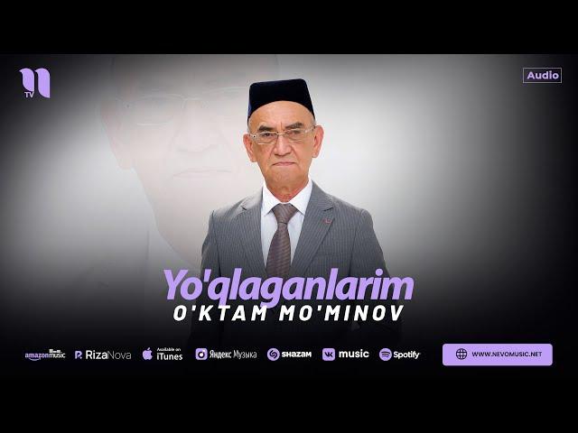 O'ktam Mo'minov - Yo'qlaganlarim (audio 2024)