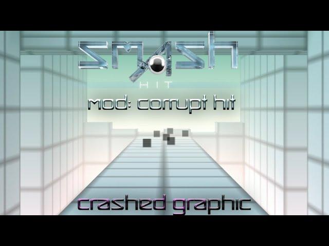 Smash Hit Mod: Corrupt Hit. Сломанная Графика.