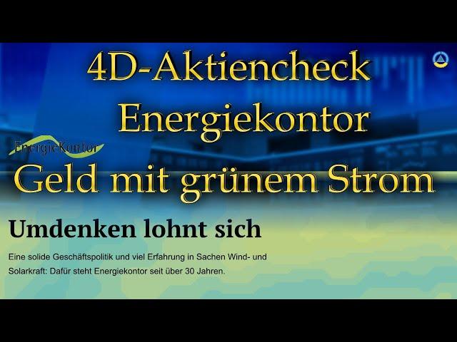 4D-Aktiencheck Energiekontor Geld mit grünem Strom verdienen